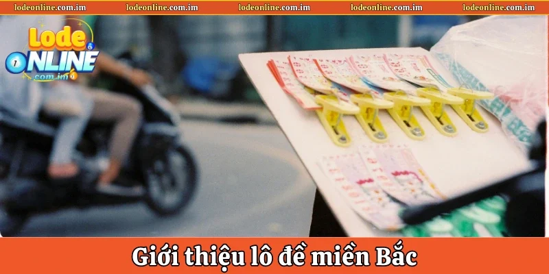 Giới thiệu lô đề miền Bắc